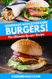 The Ultimate Worcestershire Burger Recipe Cuisinevault Recipe In 2020 Worcestershire Burger Recipe Burger Recipes Making Burger Patties