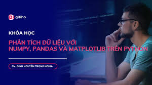 Khóa học Phân Tích Dữ Liệu (Data Analysis) toàn tập A-Z