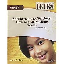 Spellography for Teachers: How English Spelling Works (LETRS Module 3):  Louisa C. Moats: 9781602186811: Amazon.com: Books