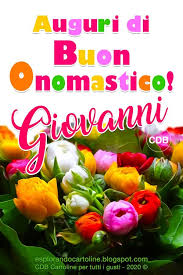 Cdb Cartoline Per Tutti I Gusti Auguri Di Buon Onomastico Giovanni E Gi Buon Compleanno Auguri Di Buon Compleanno Buon Onomastico