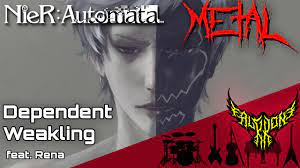 NieR: Automata - Dependent Weakling (feat. Rena) 【Intense Symphonic Metal  Cover】 - YouTube