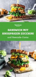 Sandwich Mit Knusprigen Zucchini Avocado Creme Rezept Avocado Rezepte Avocado Creme
