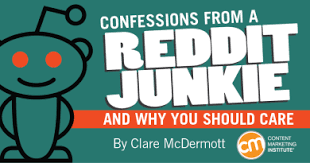 Confessions From A Reddit Junkie And Why You Should Care Content Marketing Institute Social Media Marketing Business Marketing Jobs