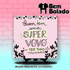 Eu gostaria de agradecer pelas inúmeras vezes que você me enxergou melhor do que eu sou, vovó. Azulejo Dia Dos Avos Frase Quem Tem Uma Super Vovo Tem Tudo No Elo7 Bem Bolado Produtos Personalizados 134eeb4