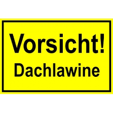 90.000 stichwörter und wendungen sowie 120.000 vorsicht nfnomen, weiblich, femininum: Vorsicht Dachlawine Schild Aus Witterungsbestadigen Material