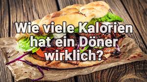 Benutze den kalorienrechner und schaue dir die tabelle für männer und frauen an. Wie Viele Kalorien Hat Ein Doner