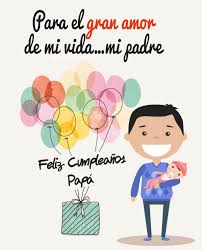 Para El Amor De Mi Vida Feliz Cumpleanos Papa Tarjetas De Feliz Cumpleanos Poemas De Cumpleanos