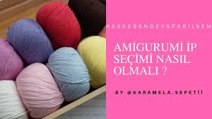 Amigurumi Ip Secimi Nasil Olmali Orgu Oyuncak Ipi Nasil Olmali Amigurumi Bebek Basi Orgu