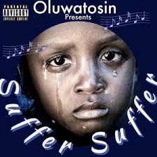 Suffer Suffer by Oluwatosin: Listen
