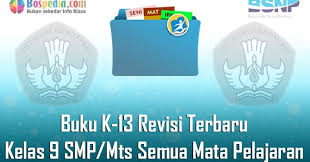 We support all android devices such as samsung you can experience the version for other devices running on your device. Lengkap Buku K 13 Revisi Terbaru Untuk Kelas 9 Smp Mts Semua Mata Pelajaran Wajib Bospedia