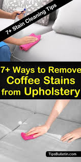 Learn How To Remove Coffee Stains Out Of The Car Seat And Furniture Upholstery Using Natural And Inexp In 2020 Coffee Stain Removal Coffee Staining House Cleaning Tips