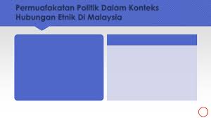 ´ dalam konteks masyarakat malaysia, terdapat pelbagai kelompok dan etnik yang berlainan tetapi bernaung di bawah sistem politik yang sama ´ setiap etnik berbeza berdasarkan ciri budaya, kegiatan ekonomi, cara. Hubungan Etnik Di Malaysia Harmoni Dan Konflik