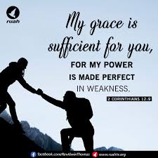 My Grace Is Sufficient For You For My Power Is Made Perfect In Weakness 2 Corinthians 12 9 Niv Dailybreath R Healing Words Bible Words Scripture Verses