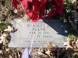 Bradley Kenneth Plank (1971-2009)