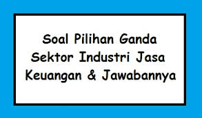 Seorang pemain dengan sengaja memegang bola dalam pertandingan sepak bola, wasit memberikan penalti. 15 Soal Pilihan Ganda Sektor Industri Jasa Keuangan Dan Jawabannya Pilihan Ganda