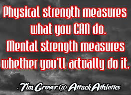 Mental Toughness Quote Tim Grover Quote Positive Quotes For Life Motivational Quotes Growth Quotes