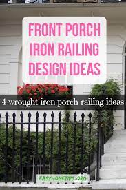Front Porch Iron Railing Design Ideas Best 4 Wrought Iron Porch Railing Ideas Iron Railing Porch Railing Iron Porch Railing