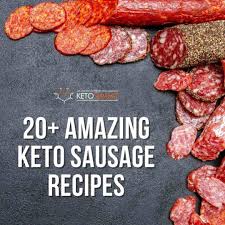 Pork and beef sausage will provide the most flavor and are usually the lowest in carbs. 20 Amazing Keto Sausage Recipes
