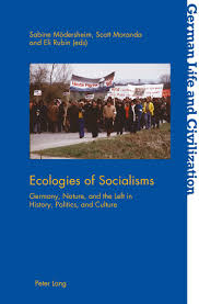 Maybe you would like to learn more about one of these? Ecologies Of Socialisms Modersheim Sabine Moranda Scott Rubin Eli Dussmann Das Kulturkaufhaus