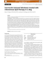 Ivermectin should not be used in dogs younger than 6 weeks of age or in dogs without a current negative heartworm test. Pdf Ivermectin Induced Blindness Treated With Intravenous Lipid Therapy In A Dog