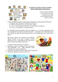 A a o jogo como estratégia de ensino e de aprendizagem quando abordamos assuntos relacionados à educação infantil, sabemos que se trata da faixa etária de zero a cinco anos de idade, conforme recente definição da lei n. Pdf Projeto Brincadeiras Tradicionais Programa Ler E Escrever Gisela Raineri Martin Academia Edu