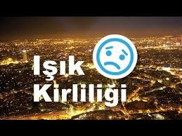 isik kirliligi nedir 3 ve 4 sinif fen bilimleri youtube