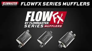 new flowmaster flowfx series straight through performance mufflers