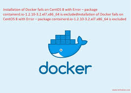 I Recently Came With A Strange Issue While Installing Docker On Centos 8 When I Tried To Install Docker On My System I Got The Same In 2020 Dockers Installation Fails