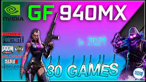 Nvidia Geforce 940mx In 30 Games 2021 Youtube
