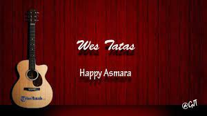 Chord Gitar Lagu Wes Tatas Happy Asmara Kunci Dasar C Mudah Dimainkan Tribunmanado Co Id