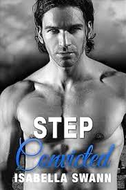 Step: Convicted (First Time Steamy Step Taboo Romance) (English Edition)  eBook : Swann, Isabella, Nicks, Ruby: Amazon.fr: Boutique Kindle