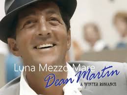Luna Mezzo Mare · Dean Martin