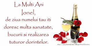 To many years with health, may the lord give you everything you desire. Felicitari Aniversare De Sfantul Ioan La Multi Ani Ionel De Ziua Numelui Tau Iti Doresc Multa Sanatate Bucurii Si Realizarea Tuturor Dorintelor Felicitarianiversare Com
