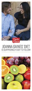 Joanna Gaines Diet Is Surprisingly Easy To Follow Easy Diets To Follow Joanna Gaines Diet