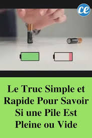 Le Truc Simple Et Rapide Pour Savoir Si Une Pile Est Pleine Ou Vide La Pile Truc Trucs Et Astuces