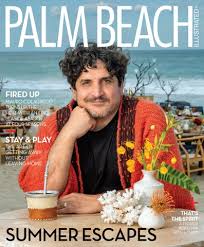 Palm Beach Illustrated July 2024 by Palm Beach Media Group