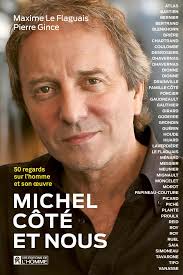 Michel Côté et nous : un livre pour découvrir l'homme derrière l'acteur