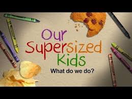 Our Supersized Kids Childhood Obesity Healthy Kids Child Obesity