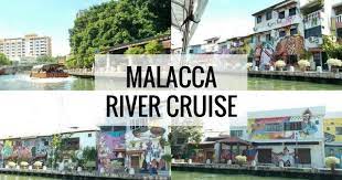 Don't forget to bring sunscreen, sunglasses, and a hat, as the river has little shade. Melaka River Cruise Latest Ticket Prices Location Route