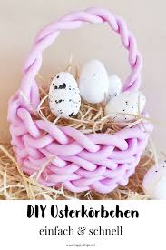 Geschenke Zu Ostern Osterkorbchen Basteln Aus Fimo Osterkorb Basteln Osterkorbchen Basteln Osterkorb Basteln Kinder