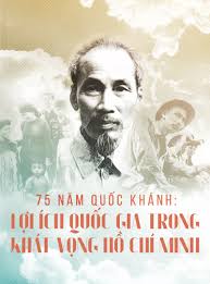 75 năm Quốc khánh: Lợi ích quốc gia trong khát vọng Hồ Chí Minh