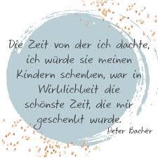 Zitat Uber Kinder Und Mutter Kinder Zitate Spruch Zeit Schenken Spruche Kinder