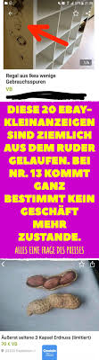 Diese 20 Ebay Kleinanzeigen Sind Ziemlich Aus Dem Ruder Gelaufen Bei Nr 13 Kommt Ganz Bestimmt Kein Geschaft Mehr Zusta Ebay Kleinanzeigen Kleinanzeigen Ebay