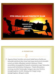 Pengertian etikaistilah etika berasal dari bahasa yunani kuno. Etos Kerja Dalam Perspektif Islam