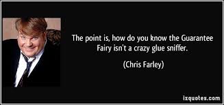 Click on any quote below to see it in context and find out where it falls on shmoop's pretentious scale. Chris Farley Facts You Probably Didn T Know Wow Gallery