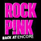 Rock P!nk Back at ENCORE