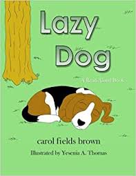 American express gift card balance. Amazon Com Lazy Dog 9780692631140 Brown Carol Thomas Yesenia A Books