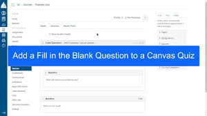 How To Add A Fill In The Blank Question To A Canvas Quiz In 2020 This Or That Questions Quiz Ads
