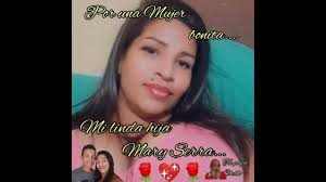 mi linda hija Mary Serra 🌹💖🌹
