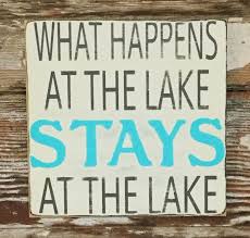 What Happens At The Lake Stays At The Lake Wood Sign Funny Wood Sign Funny Wood Signs Wood Signs Lake Signs